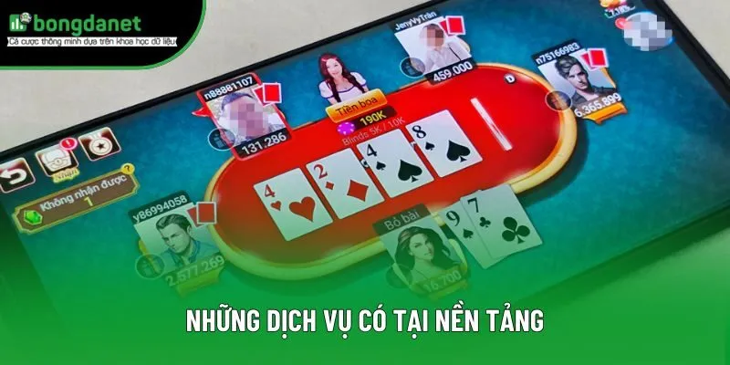 Những dịch vụ có tại nền tảng