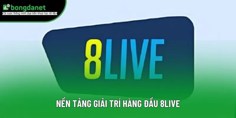 Nền tảng giải trí hàng đầu 8live Nền tảng giải trí hàng đầu 8live