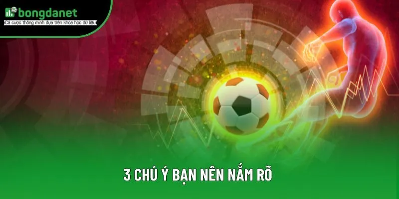 3 chú ý bạn nên nắm rõ 