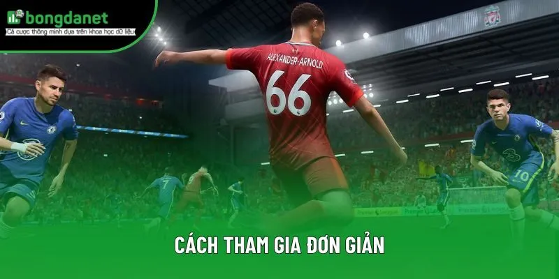 Cách tham gia đơn giản