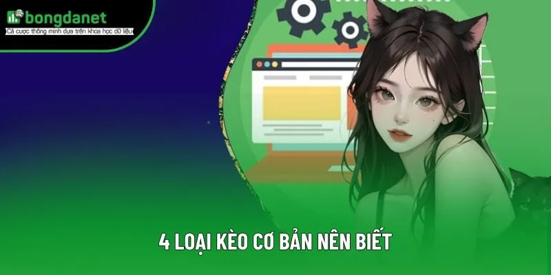 4 loại kèo cơ bản nên biết
