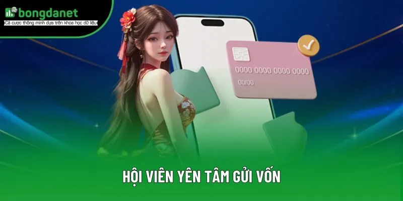 Hội viên yên tâm gửi vốn
