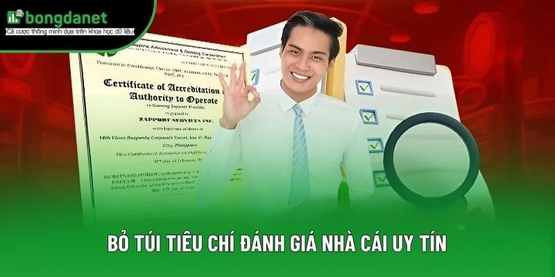 Bỏ túi tiêu chí đánh giá nhà cái uy tín