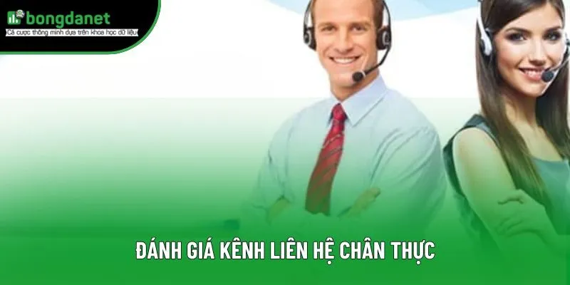 Đánh giá kênh liên hệ chân thực