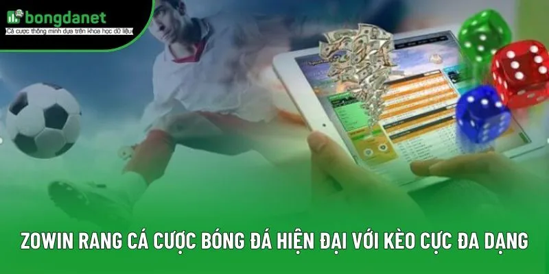 Zowin trang cá cược bóng đá hiện đại với kèo cực đa dạng