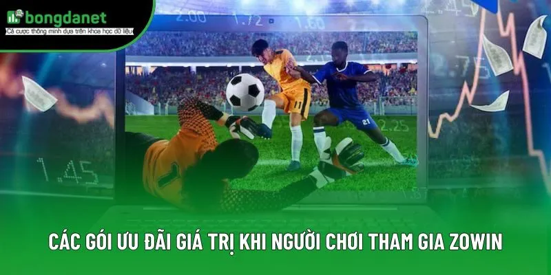 Các gói ưu đãi giá trị khi người chơi tham gia Zowin